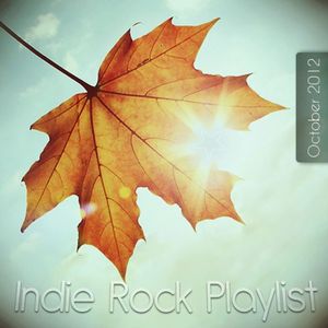 Indie/Rock Playlist: October 2012
