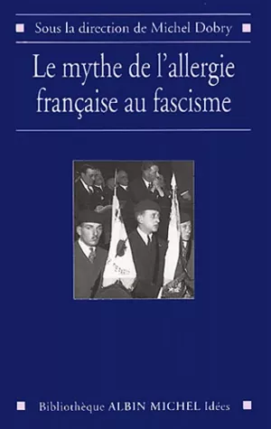Le Mythe de l’allergie française au fascisme