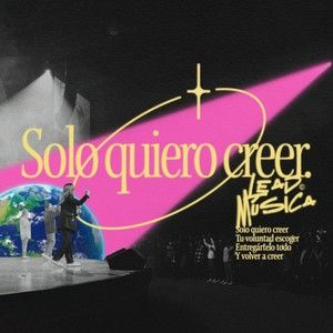 Solo Quiero Creer (Single)