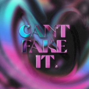 Can’t Fake It (Single)