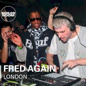 Boiler Room: Fred again.. in London, Jul 29, 2022 (Live)