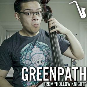 Greenpath (From" Hollow Knight") (Single)