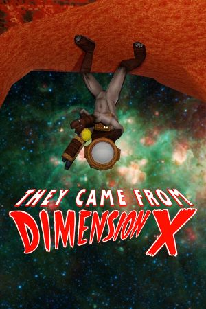 They Came From Dimension X