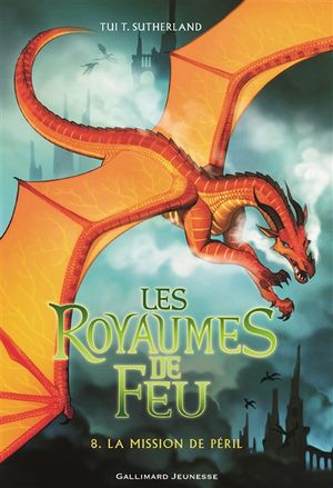 Les royaumes de feu. Vol. 8. La mission de Péril