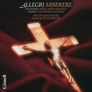 Allegri: Miserere - Palestrina: Missa Papae Marcelli - Mundy: Vox Patris caelestis