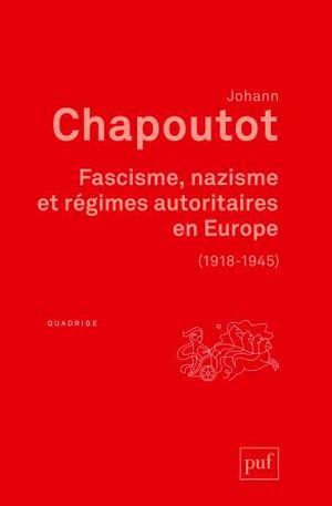 Fascisme, nazisme et régimes autoritaires en Europe