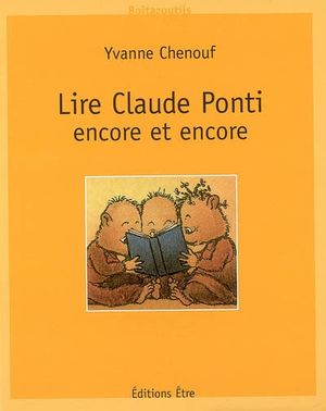 Lire Claude Ponti, encore et encore
