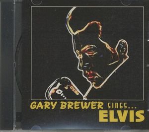 Gary Brewer Sings... Elvis