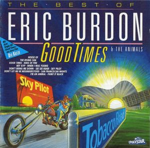 Good Times: The Best of Eric Burdon & The Animals
