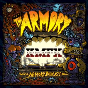 2017-03-10: The Armory Podcast: Keith MacKenzie & DJ Fixx - Episode 165