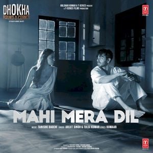 Mahi Mera Dil (From “Dhokha Round D Corner”) (OST)
