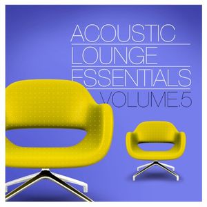 Acoustic Lounge Essentials, Vol. 5