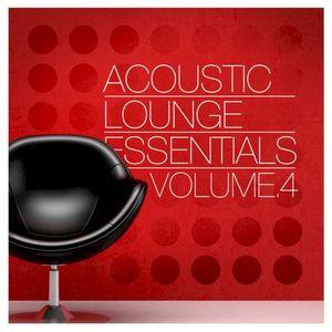 Acoustic Lounge Essentials, Vol. 4