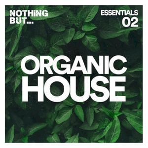Nothing But… Organic House Essentials, Vol. 02