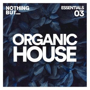 Nothing But… Organic House Essentials, Vol. 03