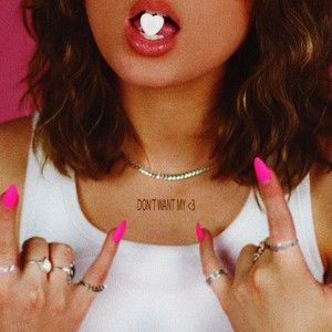 Don't Want My Heart (Single)