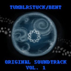 Tumblrstuck/bent OST: Volume 1 (OST)