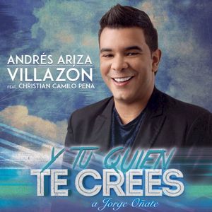 Y tú quién te crees (A Jorge Oñate) (Single)