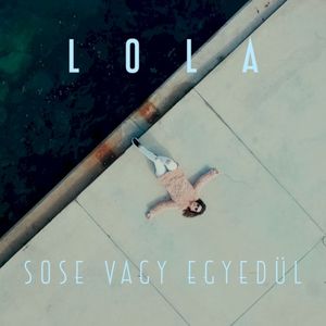 Sose vagy egyedül (Single)