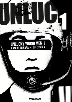 Unlucky Young Men, tome 1