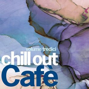 Chill Out Cafè, Volume Tredici