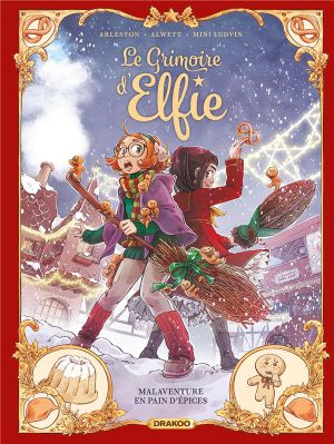 Malaventure en pain d'épices - Le Grimoire d'Elfie, tome 3