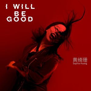 I Will Be Good (Single)