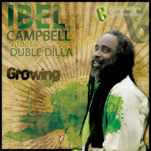 Growing. Ibel Campbell meets Duble Dillah (EP)