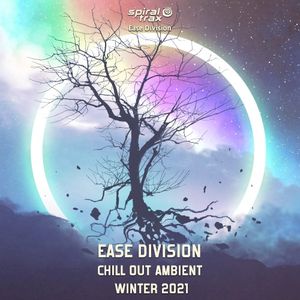 Ease Division Chill Out Ambient Winter 2021 Dj Mix