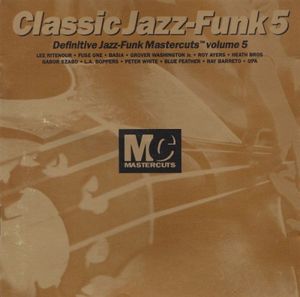 Classic Jazz-Funk 5: Definitive Jazz-Funk Mastercuts, Volume 5