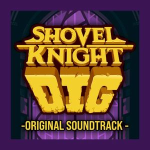 Shovel Knight Dig: Original Soundtrack (OST)