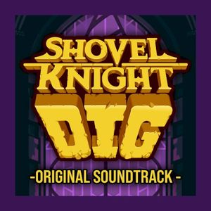 Shovel Knight Dig OST (OST)