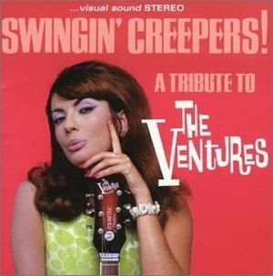 Swingin’ Creepers! A Tribute to the Ventures