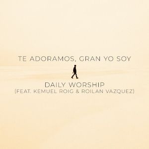 Te adoramos, gran yo soy (Single)