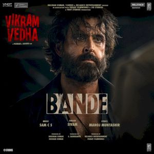 Bande (From “Vikram Vedha”) (OST)