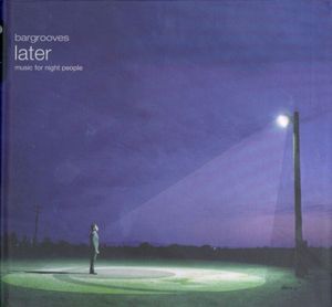 Bargrooves: Later: Music for Night People