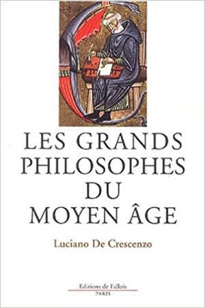 Les Grands Philosophes du Moyen Âge