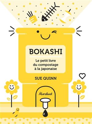 Bokashi : le petit livre du compostage à la japonaise