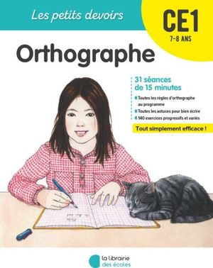 Orthographe CE1, 7-8 ans : 31 séances de 15 minutes