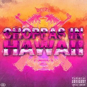 Choppas in Hawaii (Single)