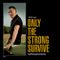 Only the Strong Survive: Covers Vol. 1