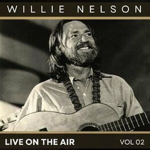 Willie Nelson Live on Air Vol. 2 (Live)