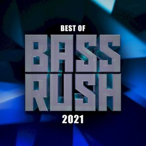 Best of Bassrush: 2021