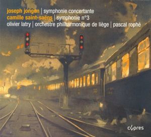 Joseph Jongen: Symphonie Concertante / Camille Saint-Saëns: Symphonie N°3
