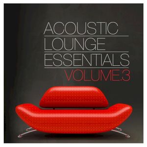 Acoustic Lounge Essentials, Vol. 3