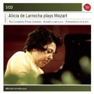 Alicia de Larrocha Plays Mozart (The Complete Piano Sonatas / Rondos K 485 & 511 / Fantasias K 397 & 475)
