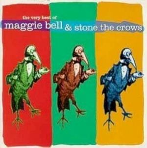 The Very Best of Maggie Bell & Stone the Crows