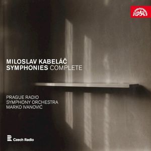 Kabeláč: Symphonies Complete