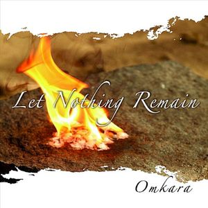 Let Nothing Remain