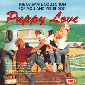 Puppy Love (The Ultimate Collection For You And Your Dog)